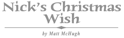 Nick's Christmas Wish by Matt McHugh